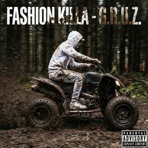 Fashion Killa - G.R.U.Z