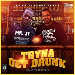 Tryna Get Drunk (feat. Reddstone)