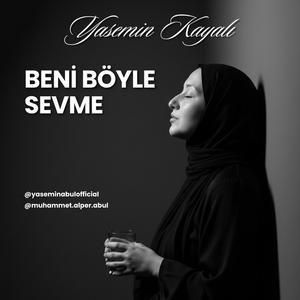Beni Böyle Sevme