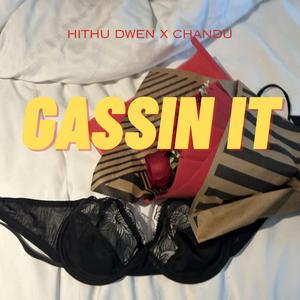 Gassin it (feat. Chandu)