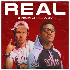 Real (feat. El Pingui 02)