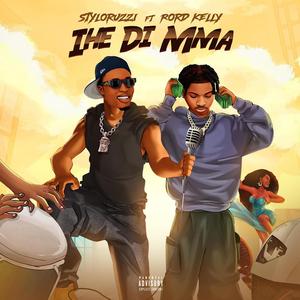 Ihe Di Mma (feat. Rord Kelly)