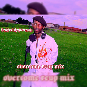 overcome reup mix (Remix)