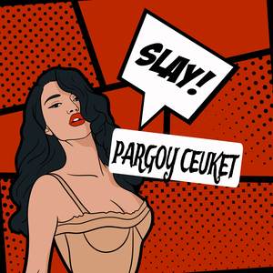 SLAY PARGOY CEUKET