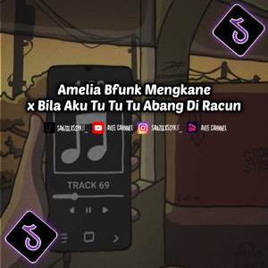 DJ AMELIA x BILA AKU TUTU OLD KANE