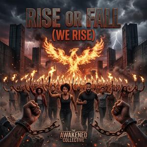 RISE OR FALL (WE RISE)