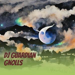 Dj Guardian Gnolls