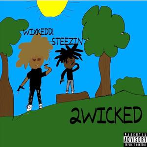 2WICKED (feat. Steezin)