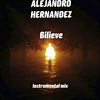 Alejandro Hernández - Bilieve