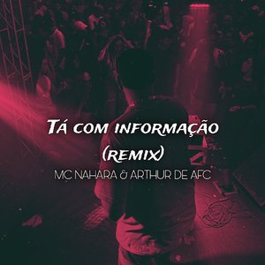TÁ COM INFORMAÇÃO (Remix)