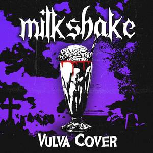 Milkshake (Live Version)