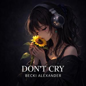 Don’t Cry
