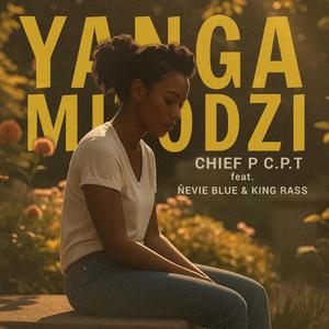 Yanga Miṱodzi (feat. Ñevie Blue & King Rass)