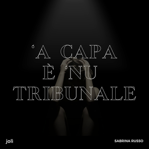 'A capa è nu tribunale