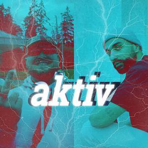 Aktiv (feat. Lugatti & Traya)