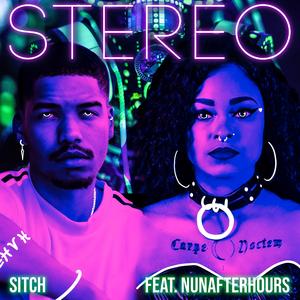 Stereo (feat. NunAfterHours) (Radio Edit)