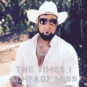 The Times I Already Miss