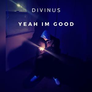 Yeah I'm Good