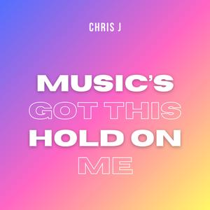 Music's Got This On Hold On Me