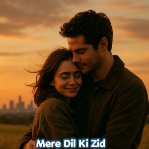 Mere Dil Ki Zid