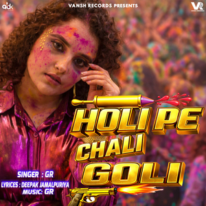 Holi Pe Chali Goli