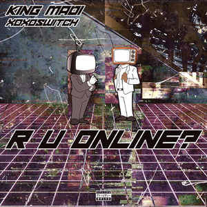 R U Online? (feat. Xoxoswitch)