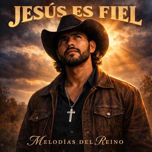 Jesús Es Fiel