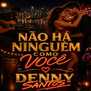 NÃO HÁ NINGUÉM COMO VOCÊ