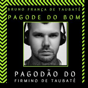 Samba do Bruno França de Taubaté - Pagodão do firmino Ep20