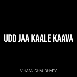 Udd Jaa Kaale Kaava