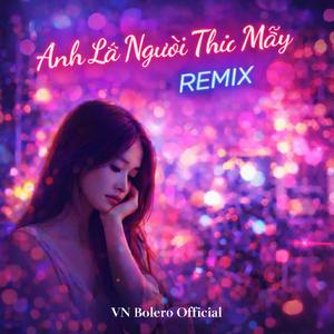 Anh Là Người Thứ Mấy (Remix)