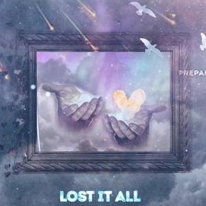 Lost It All
