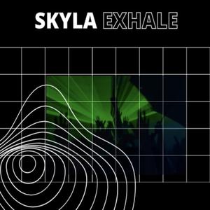 SKYLA | EXHALE