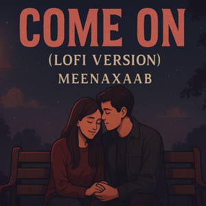 Come On (Lo-fi Version)