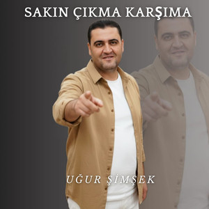 Sakın Çıkma Karşıma
