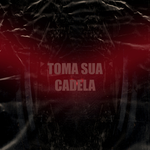 Toma Sua Cadela