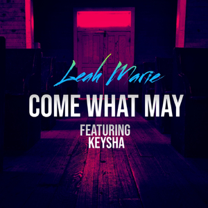 Come What May (feat. Keysha)