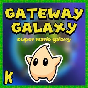 Gateway Galaxy (from Super Mario Galaxy)