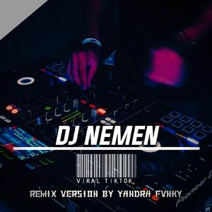 DJ NEMEN GEDRUKAN TERBARU (DJ NEMEN GEDRUKAN TERBARU)