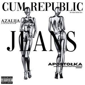 JEANS (feat. Cum Republic)