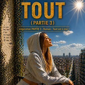TOUT (PARTIE 3)