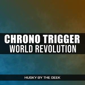 World Revolution (From "Chrono Trigger") (Metal Version)