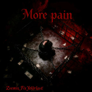 More pain（prod.Siren&EVO MUSIC）