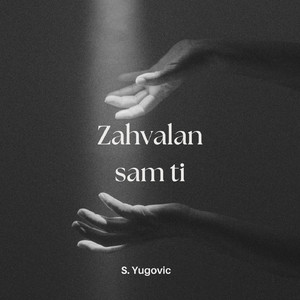 Zahvalan Sam ti