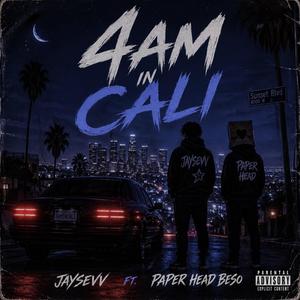 4 Am In Cali