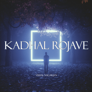 Kadhal Rojave