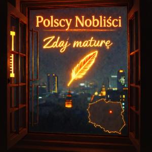 Polscy Nobliści maturalny hit