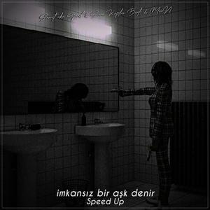 imkansız bir aşk denir (Speed Up)