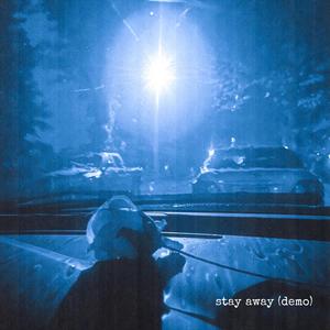 Stay Away (demo)