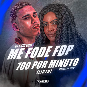 Me Fode Fdp X 700 por Minuto (Light)